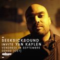 Seek Sick Sound invite Yan Kaylen - 16 Septembre 2016