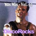DiscoRocks' 80s Mix - Vol. 15