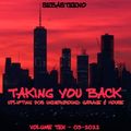 Taking You Back...... Volume 10 - Uplifting Underground 90s House & Garage - 03-2022