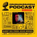 Drum&BassArena Podcast #011 w/ Echo Brown Guest Mix