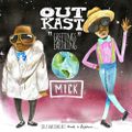 GREETINGS EARTHLING: Outkast Rarities And Remixes