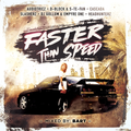 Faster Than Speed mixed by BART (2020)