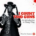 I count two guns - An introduction to Young Thug