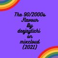 The 90/2000s Flavour - 2021