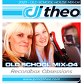 2023 - Old School Mix-04 - DJ Theo