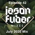 Episode 42 - July 2020 Mix by Jason Fubar