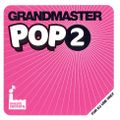 Grandmaster Pop 2