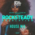 KISS FM - ROCKSTEADY HOUSE REVOLUTION #257 with MARK PELLEGRINI