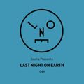 Sasha presents Last Night On Earth | Show 049 (May 2019)