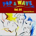 80er Pop & Wave Vol. 04 (Special Mixes)