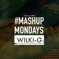 #mashupmonday mixed by Wilki-G