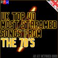 UK TOP 40 MOST STREAMED SONGS FROM THE 1970'S