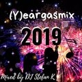 DJ Stefan K (Y)eargasmix 2019