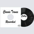 Cobley - Classic Trance Reworked 09