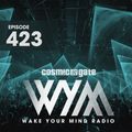 Cosmic Gate - WAKE YOUR MIND Radio Episode 423