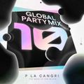Global Party #10 Mix Powered by P La Cangri