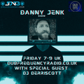Dub Frequency Radio Danny Jenk Show with Guest DJ DerriScott