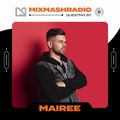 Laidback Luke Presents: Mairee Guestmix | Mixmash Radio #397