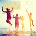 VARGO LOUNGE 56 - Summer Celebration