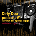 Dirty Doe Podcast #1 recorded 15-11-18