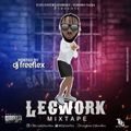 DJ Freeflex - Legwork Mix