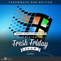 Fresh Friday Show Week 13 Throwback RNB Edition + Dennis Blaze + Radio Raymond T Ep#359