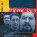 Trio Giuliani: Homenaje a Víctor Jara. Sin Número de serie. Fondart- Castro Producciones. 2001. Chil