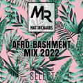 @DJMATTRICHARDS: AFRO-BASHMENT MIX 2022