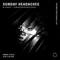 Sunday Headaches w/ Alberto - Slow Motion Records Special - 15th May 2022
