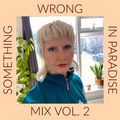 Something Wrong In Paradise Mix Vol. 3