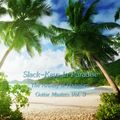 Slack-Keys In Paradise - The Artistry of Hawaiian Guitar Masters Vol. 3