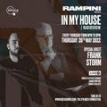 RAMPINI & FRANK STORM - IN MY HOUSE #16 - 26 MAYO 2022