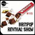 Britpop Revival Show #115 17th June 2015