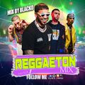 Mix By Blacko Reggaeton Marzo 2022