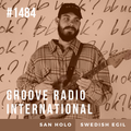 Groove Radio Intl #1484: San Holo / Swedish Egil