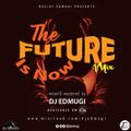 THE FUTURE IS NOW VOLUME 4 MIX (#TFIN4) 