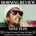 Tony Tuff Morning Review By Soul Stereo @Zantar & @Reeko 02-05-22