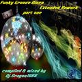 Funky Groove Disco Extended Rework part one by Dj.Dragon1965