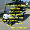 Friday Night House Party June 14th 2024