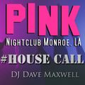 Pink Monroe # HOUSE CALL Sept 22, 2020