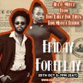 The Friday Forplay - 25th October 2019
