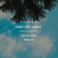 Jimmie Soul Lounge / Special Guest Rika-san