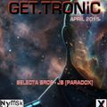 GET.TRONiC with Selecta Bros DJ - JB (Paradox)
