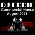 Dj Eddie Commercial House Mix August 2021