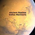 Ancient Realms - Valles Marineris (Episode 67)