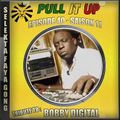 Pull It Up - Episode 40 - S11 Bobby Digital Part2