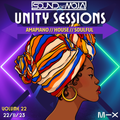 Unity Sessions Volume 22 - AMAPIANO // HOUSE // SOULFUL