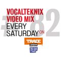 Trace Video Mix #82 by VocalTeknix