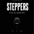 STEPPERS VOCAL MIXX 001