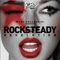 KISS FM - ROCKSTEADY HOUSE REVOLUTION #223 with MARK PELLEGRINI